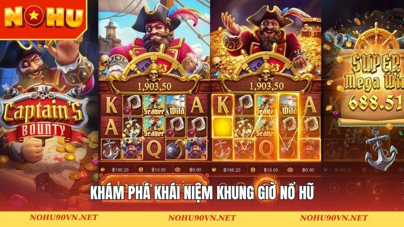 Khái quát về thời gian nổ hũ thường gặp