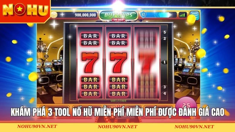 Các tool nổ hũ miễn phí được đánh giá cao 