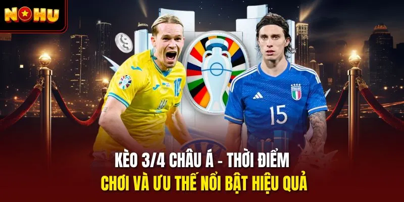 kèo 3/4